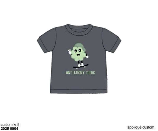 Pre Order 133: St. Patrick's Shirt Only- One Lucky Dude